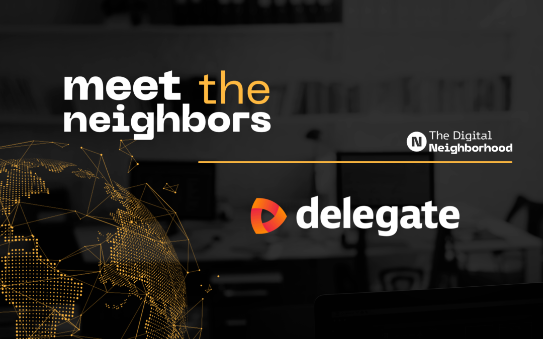 Meet the neighbors en maak kennis met Delegate!