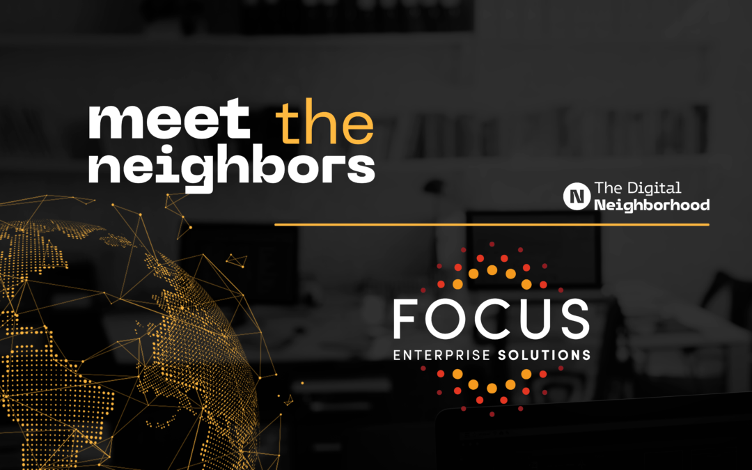 Meet the neighbors en maak kennis met Focus Enterprise Solutions